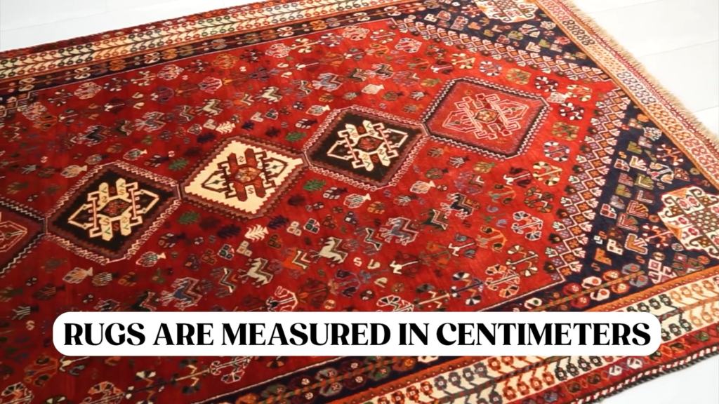 Rugs are Measured in Centimeters