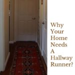 WHY YOUR HOME NEEDS A HALLWAY RUNNER