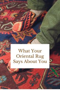 What Your Oriental Rug Says About You